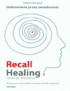 Recall healing totalna: biologia